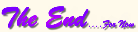 The End ....For Now